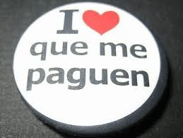 I love que me paguen